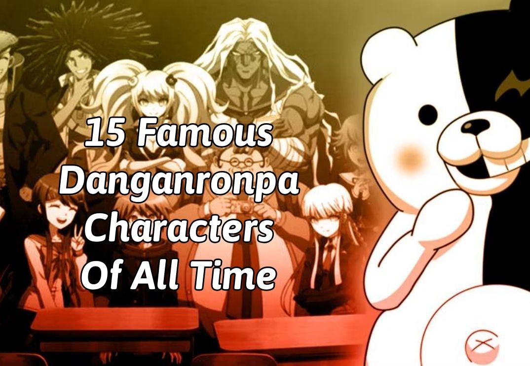 15 Famous Danganronpa Characters Of All Time